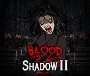 Blood & Shadow 2 Blood & Shadow 2