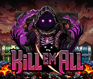 Kill Em All Kill Em All